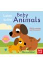 Billet Marion Listen to the Baby Animals (sound board book)