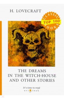 Обложка книги The Dreams in the Witch-House and Other Stories, Lovecraft Howard Phillips