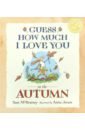 McBratney Sam Guess How Much I Love You in the Autumn mcbratney sam guess how much i love you 25th anniversary edition