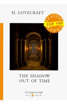 Обложка книги The Shadow Out of Time, Lovecraft Howard Phillips