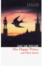 Wilde Oscar The Happy Prince and Other Stories wilde oscar the selfish giant reader книга для чтения