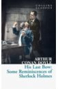 Doyle Arthur Conan His Last Bow. Some Reminiscences of Sherlock Holmes