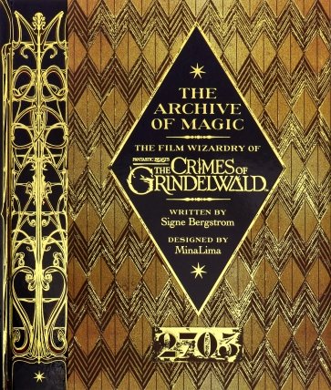Archive of Magic Film Wizardry of Fantastic Beasts