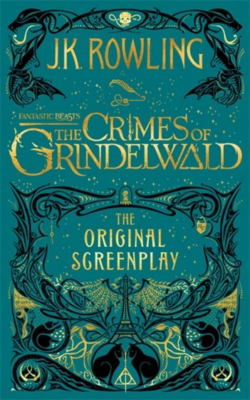 Fantastic Beasts: The Crimes of Grindelwald - Original Screenplay