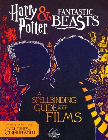 Harry Potter & Fantastic Beasts Spellbinding Guide