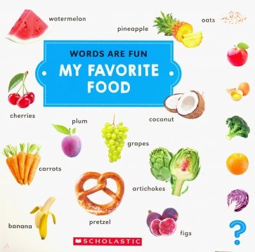 Words Are Fun: My Favorite Food (board book)