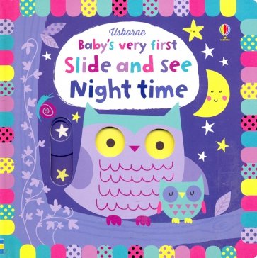 Baby's Very First Slide and See Night Time (board)