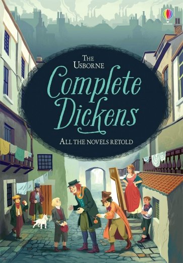 Complete Dickens: All the Novels Retold, illustr.
