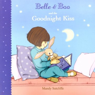 Belle & Boo and the Goodnight Kiss