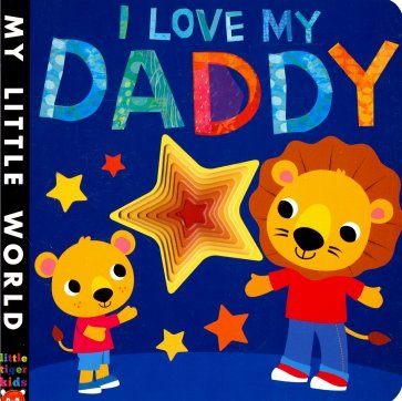 I Love My Daddy: A star-studded book of giving