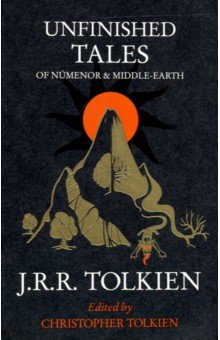 Tolkien John Ronald Reuel - Unfinished Tales of Numenor and Middle-Earth