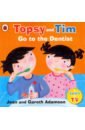 Adamson Jean, Adamson Gareth Topsy and Tim. Go to the Dentist morris catrin topsy and tim go to the zoo activity book