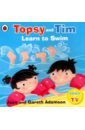 Adamson Jean, Adamson Gareth Topsy and Tim. Learn to Swim adamson jean adamson gareth start school with topsy and tim wipe clean first writing