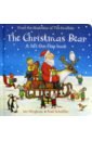 Whybrow Ian The Christmas Bear (lift-the-flap board book) vaughn a booker lift every voice and swing