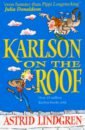 Lindgren Astrid Karlson on the Roof lindgren astrid ronja the robber s daughter