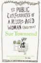 Townsend Sue Public Confessions of a Middle-Aged Woman townsend sue penguin readers level 3 the secret diary of adrian mole aged 13 3 4