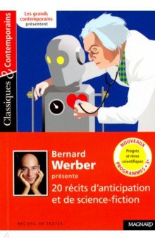 Bernard Werber presente 20 recits d anticipation