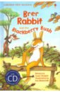 Brer Rabbit and the Blackberry Bush (+CD) stowell louie the dragon in the library