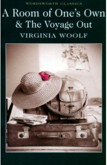 Woolf Virginia - Room of One's Own & The Voyage Out