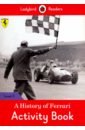 Morris Catrin A History of Ferrari. Activity Book yates brock enzo ferrari the man and the machine