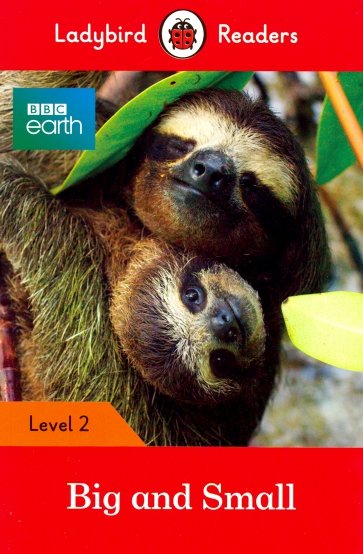 BBC Earth: Big and Small  (PB) + downloadable audio