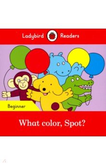 What color, Spot? (PB) + downloadable audio