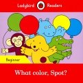 What color, Spot? (PB) + downloadable audio