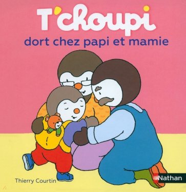 T'choupi dort chez papi et mamie