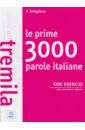 Tartaglione Roberto Le prime 3000 parole italiane con esercizi (libro) tartaglione roberto le prime 1000 parole