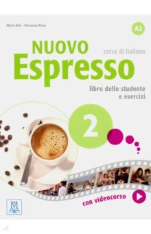 Rizzo Giovanna, Bali Maria - Nuovo Espresso 2. Libro dello studente e esercizi + audio e video online