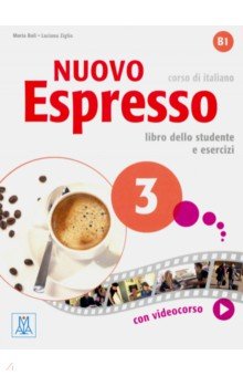 Nuovo Espresso 3. Libro dello studente e esercizi + audio e video online
