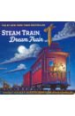 цена Duskey Rinker Sherri Steam Train, Dream Train