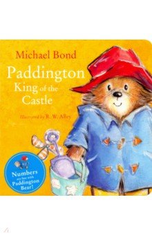 Обложка книги Paddington: King of the Castle (board book), Bond Michael