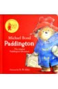Bond Michael Paddington: The Original Adventure (board book) bond michael a bear called paddington