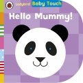 Hello, Mummy! (board book)