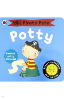 Pinnington Andrea - Pirate Pete's Potty (board book)