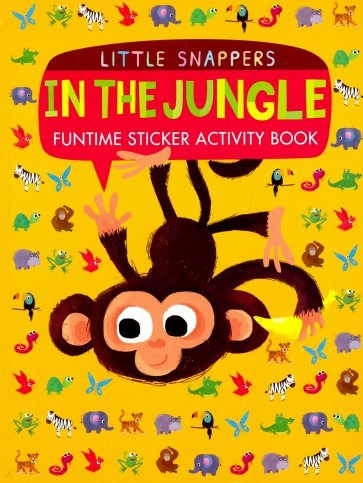 In the Jungle: Funtime Sticker Activity Book