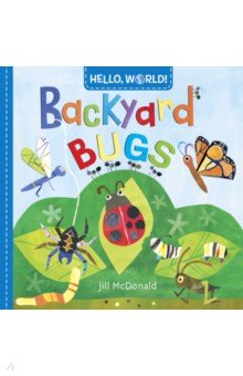 Обложка книги Hello, World! Backyard Bugs (board bk), McDonald Jill
