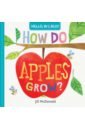 цена McDonald Jill Hello, World! How Do Apples Grow? (board bk)