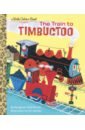 Brown Margaret Wise The Train To Timbuctoo blathwayt benedict the little red train great big train cd