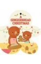 Acampora Coutney A Gingerbread Christmas (board book) цена и фото