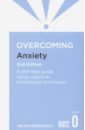 Kennerley Helen Overcoming Anxiety. A self-help guide using cognitive behavioural techniques fennell melanie overcoming low self esteem a self help guide using cognitive behavioural techniques
