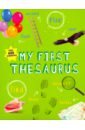 My First Thesaurus dictionary of synonyms and antonyms