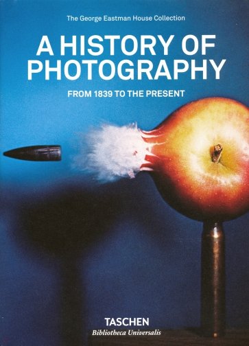 A History of Photography From 1839 to the Present