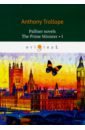 Trollope Anthony The Prime Minister 1 trollope anthony palliser novels the prime minister ii