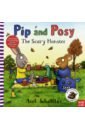 Scheffler Axel Pip and Posy. The Scary Monster scheffler axel pip and posy the scary monster