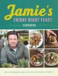 Jamie's Friday Night Feast. Cookbook