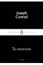 Conrad Joseph To-morrow conrad joseph typhoon and other stories