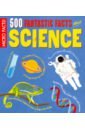 Green Dan 500 Fantastic Facts about Science rooney anne 500 fantastic facts about inventions