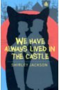 Jackson Shirley We Have Always Lived in the Castle bradbury ray we ll always have paris